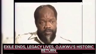 OJUKWU's HISTORIC RETURN FROM EXILE