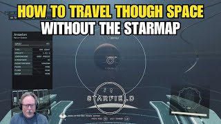 STARFIELD SPACEFLIGHT GUIDE - How To Travel Through Space Without The Starmap