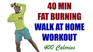 🔥40 Min Fat Burning Walk at Home Workout for Fast Weight Loss - Burn 400 Calories🔥