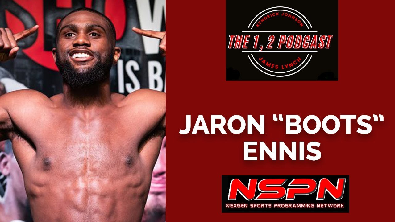Jaron "Boots" Ennis recaps KO win 👊 The 1,2 with James & Kendrick YouTube