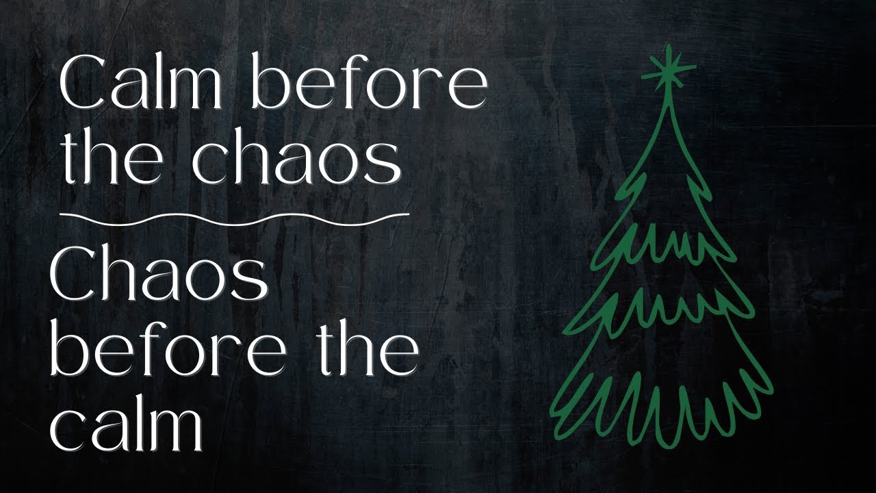 Затишье перед хаосом, хаос перед затишьем...