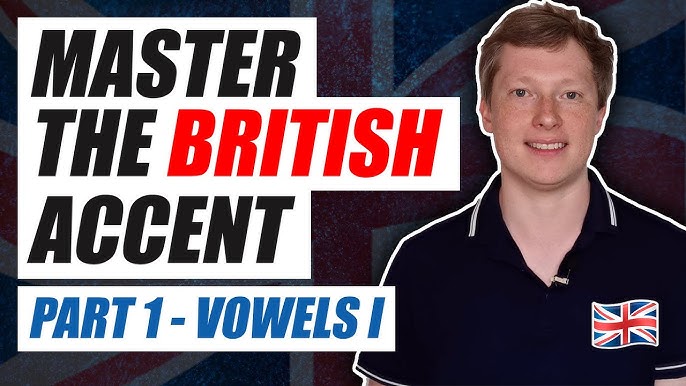 How to Learn a British Accent *Fast* - (Modern RP - ALL Vowels