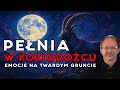 Pełnia w Koziorożcu - Czas na Konfrontację z Rzeczywistością