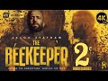 The Beekeeper 2 Full Movie In HINDI DUBBED 2025 Jason Statham The Movie FULL MOVIE HOLLYWOOD