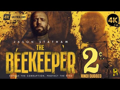 The Beekeeper 2 Full Movie In HINDI DUBBED 2025 Jason Statham The Movie FULL MOVIE HOLLYWOOD 
