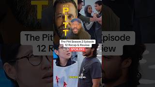 The Pitt Season 2 Episode 12 Recap &amp; Review #shorts #thepitt