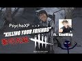 Dead By Daylight黎明死線 Killing Your Friends 1 "不要躲着啦世民" [ENG SUBS][华语字幕]