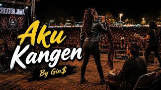 Aku Kangen By Gin$ (Cover Wanita) @Creator_JawaMusic #lagujawa 