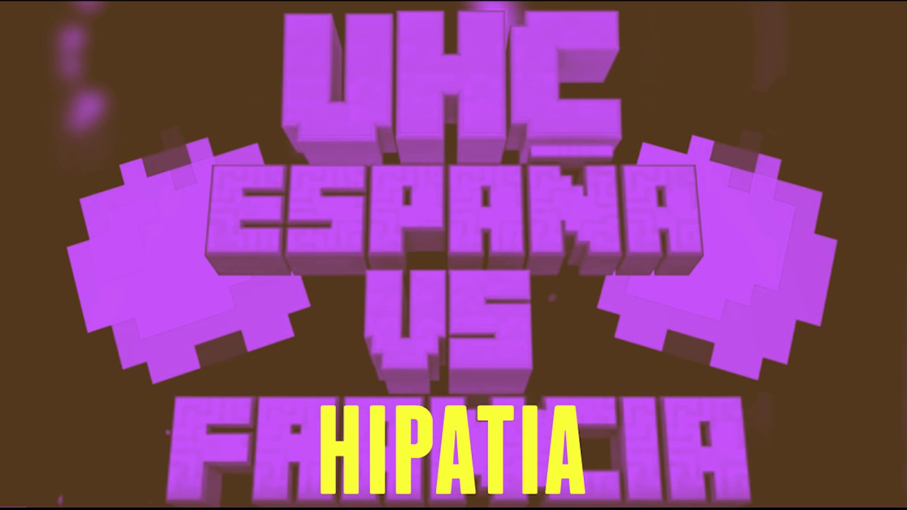 UHC T5 - HIPATIA (THE LAST BATTLE)