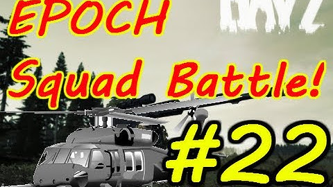 DayZero Epoch - Enemy base found, Squad Battle #22