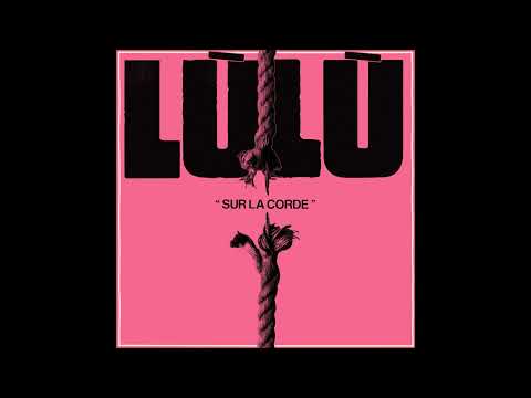 Lùlù - Sur La Corde