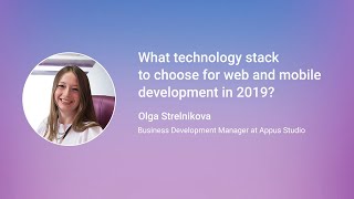 What technology stack to choose for web and mobile development.