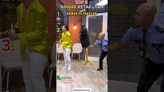 Top 5 Anwar Ketakutananwartakutketawakuyshort
