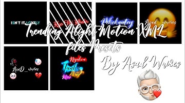 Top Four trending Alight Motion XML files Presets Without password |AsaD wri8es |Like Comment Share.