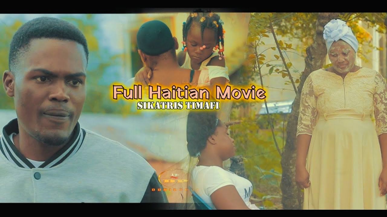 Nouvo Film Ayisyen complet 2024-2025|Full Haitian Movie/FilmComplet Sikatris Timafi Compilation5.6.7