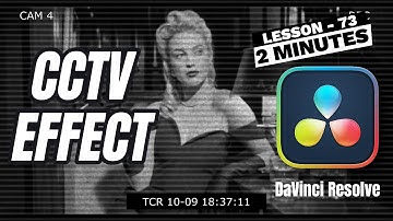 How to create realistic CCTV Effect in DaVinci Resolve - Lesson 73 DaVinci Resolve