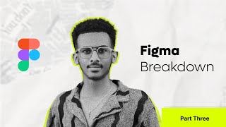 Figma Breakdown for Beginners | Part 3 Net Worth