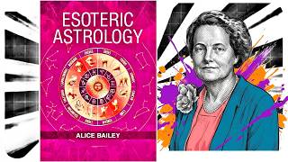Esoteric Astrology - Alice Bailey (30M Preview)