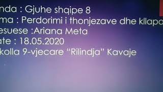 Lenda : Gjuhe shqipe 8   Tema: Perdorimi i thonjezave dhe i kllapave   Shkolla 9- vjecare “Rilindja'