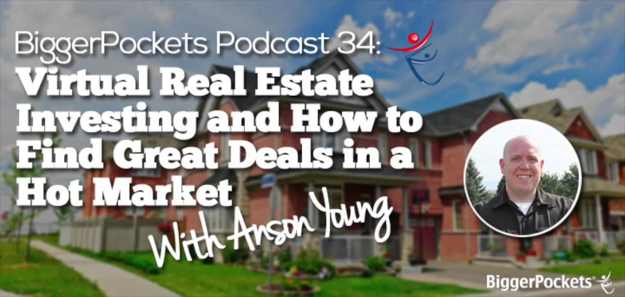 Virtual Real Estate Investing and How to Find Great Deals in a Hot Market| BP Podcast 034