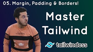 Margins, Borders & Padding in Tailwind CSS : Tailwind Tutorial #5