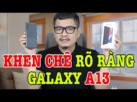 Đánh giá chi tiết Galaxy A13: SẼ BÁN CỰC CHẠY DÙ KHÔNG HOÀN HẢO