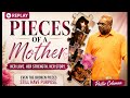 Pieces of a Mother 🩷 Powerful Message {REPLAY)