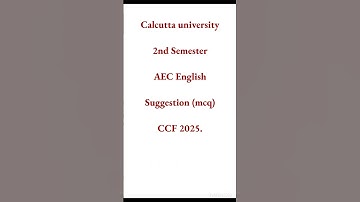 Calcutta University 2nd Semester AEC English Suggestion (mcq) CCF 2025. B.A/B.SC/B.COM