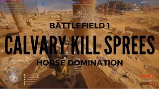 BATTLEFIELD 1 CAVALRY KILL SPREES | BF1 Elite Class Gameplay