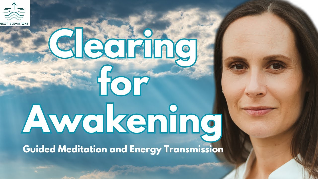Clearing for Awakening: Guided Meditation and Energy Transmission - YouTube