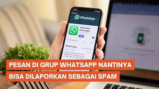 Siap-siap, Pesan di Grup WhatsApp Bisa Dilaporkan sebagai Spam screenshot 4