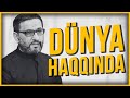 Hacı Şahin - Dünya haqqında