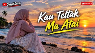 Kau Tettak Ma Atai | Lagu Bajo