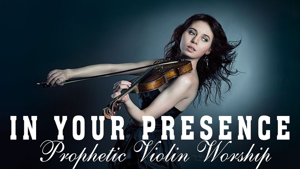 IN YOUR PRESENCE Violin/ Prophetic Worship Instrumental / Meditation ...