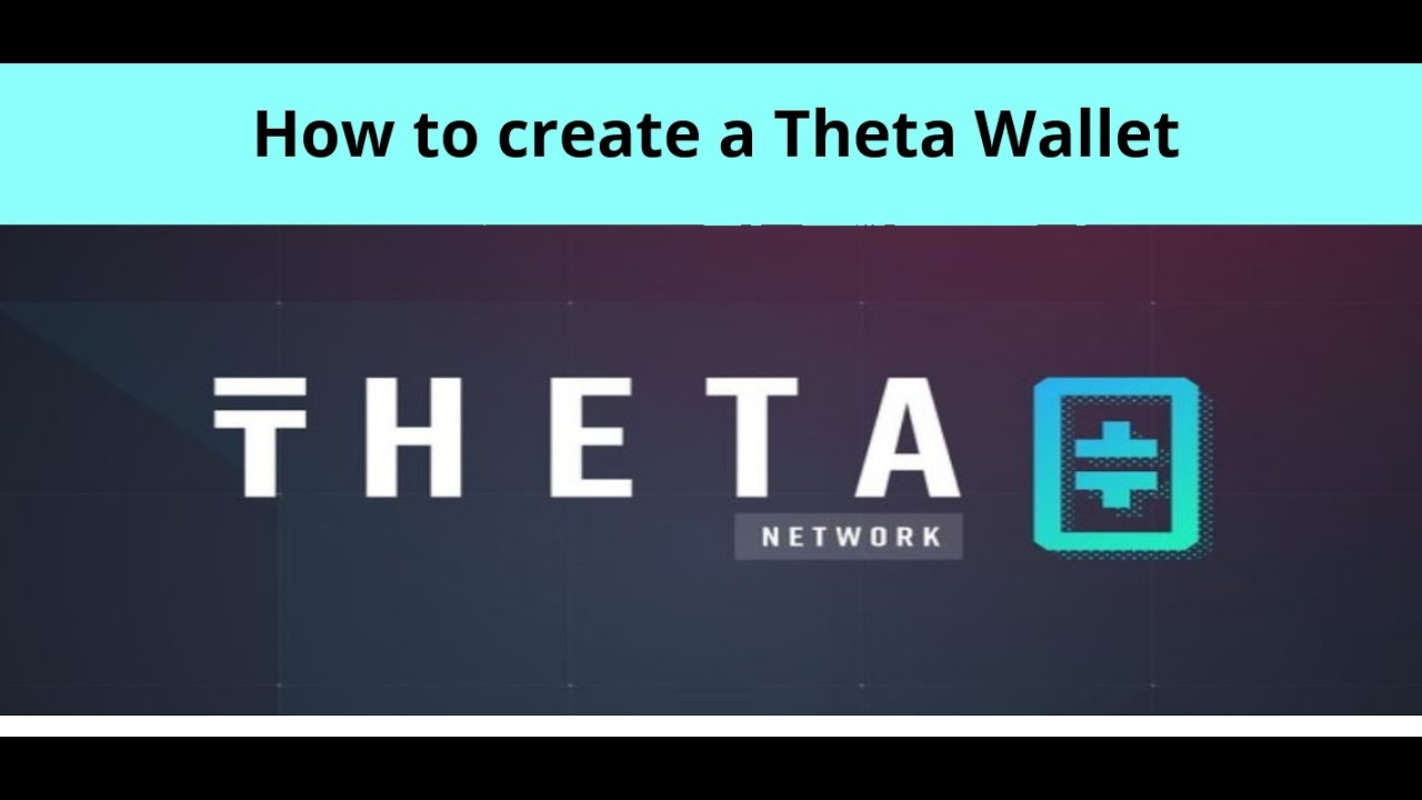 How to create a Theta Wallet