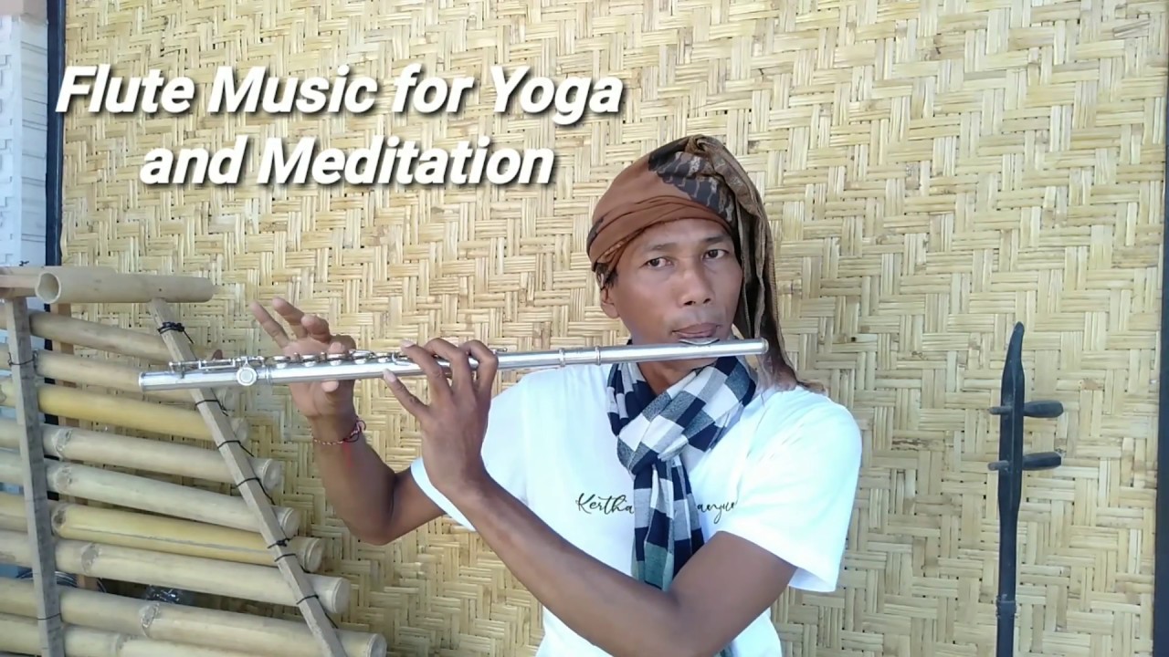 Flute Music for Yoga and Meditation YouTube