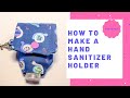 How to Make a Hand Sanitizer Holder