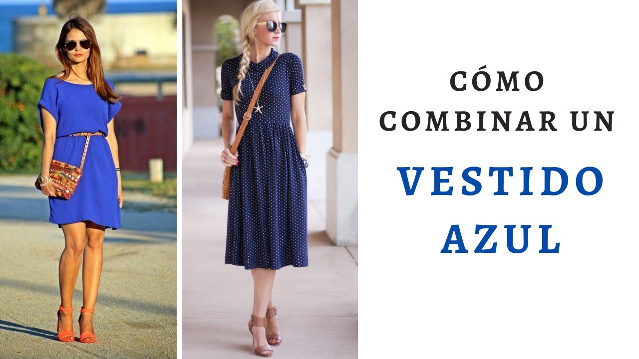 Cómo Combinar un Vestido Azul? — 20 Looks - YouTube