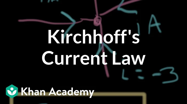 Kirchhoff's current law | Circuit analysis | Electrical engineering | Khan Academy