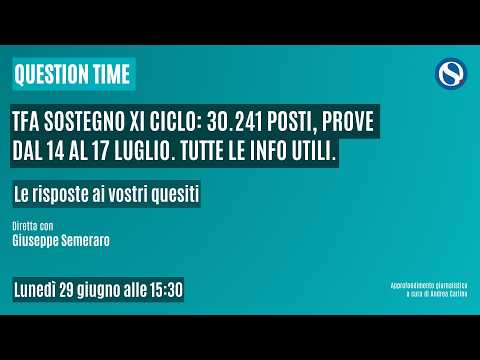 Video Tfa Sostegno XI ciclo: 30.241 posti, prove dal 14 al 17 luglio. Tutte le info utili