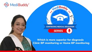 Cbpm Or Hbpm Hypertension Update Dr Adrija Cme Session Medibuddy