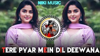 🔥TERE PYAR MEIN DIL DEEWANA (REMIX) SADABHAR HINDI REMIX 2025🌊OLD ❤️ Evergreen Hits💝 | Niki Music🥀💯