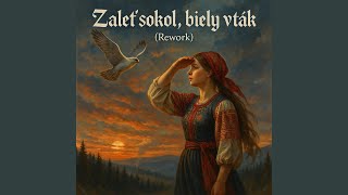 Zaleť sokol, biely vták (Rework)