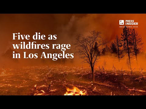 Five die, over 100,000 flee as wildfires ravage Los Angeles - video from Press Insider