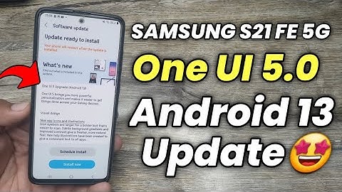 Samsung S21 FE 5G OneUI 5.0 Android 13 Update🔥 | Samsung S21 FE 5G New Software Update OneUI 5.0