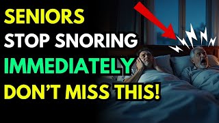 Seniors, Stop Snoring Instantly – Discover the Secrets to Deep and Peaceful Sleep!