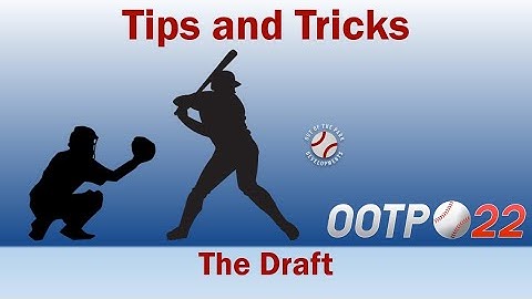 OOTP 22 - The Draft - Tips and Tricks