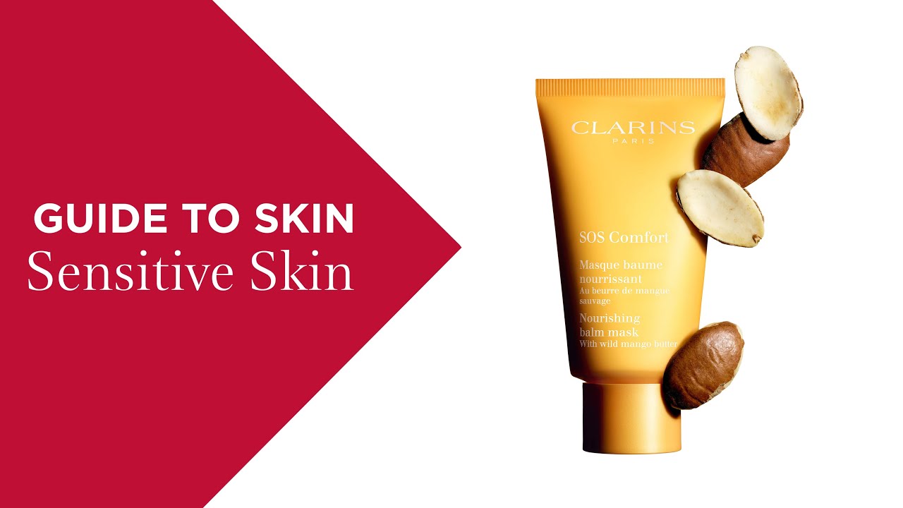 Clarins | Guide to Dry & Sensitive Skin - which products and how to use?