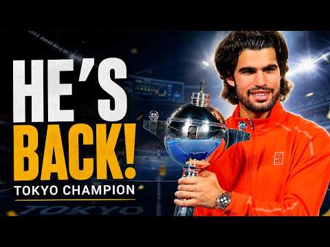 Carlos Alcaraz Wins Tokyo — His Comeback Is Officially COMPLETE