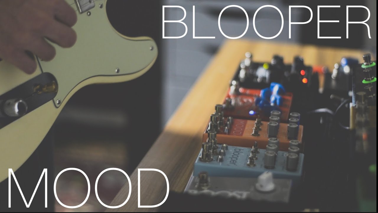 Calm ambient Improv with Chase Bliss Blooper and MOOD YouTube